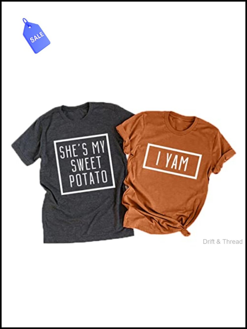 Thanksgiving Matching Couples T-Shirt She's My Sweet Potato I Yam Tee